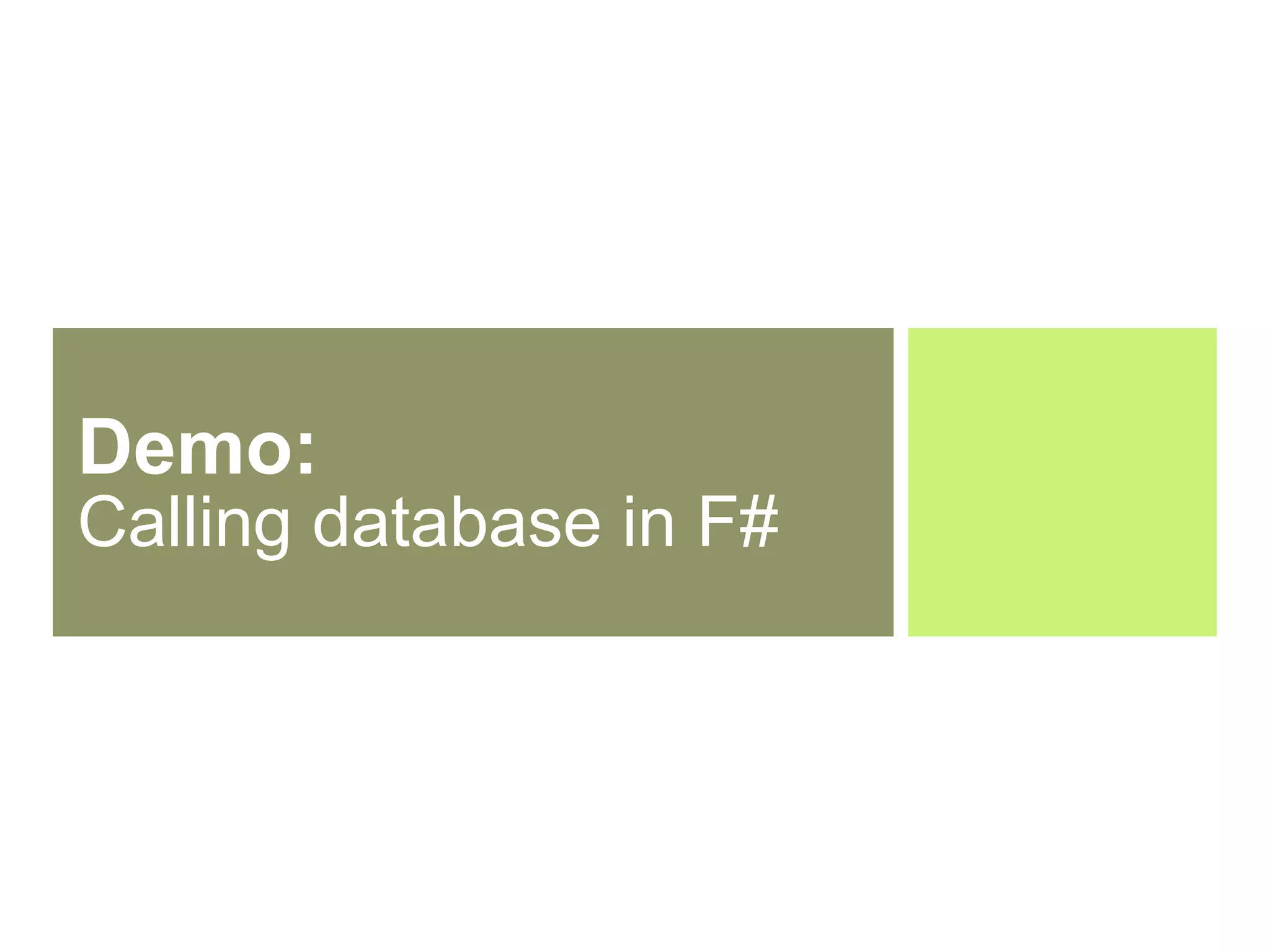 Demo:  Calling database in F# 