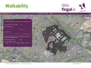Walkability 
Fingal County Council data.fingal.ie 
@fingalopendata 
 