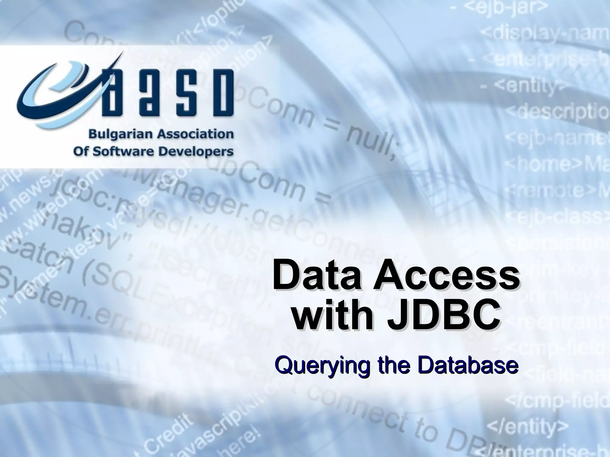 Data Access with JDBC Querying the Database 