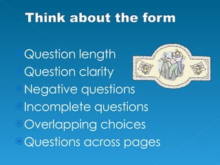 Question length Question clarity Negative questions Incomplete questions Overlapping choices Questions across pages 