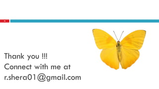Thank you !!!
Connect with me at
r.shera01@gmail.com
26
 