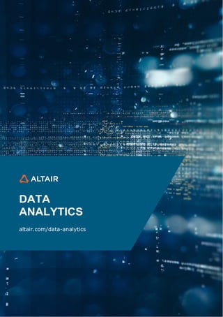 DATA
ANALYTICS
altair.com/data-analytics
 