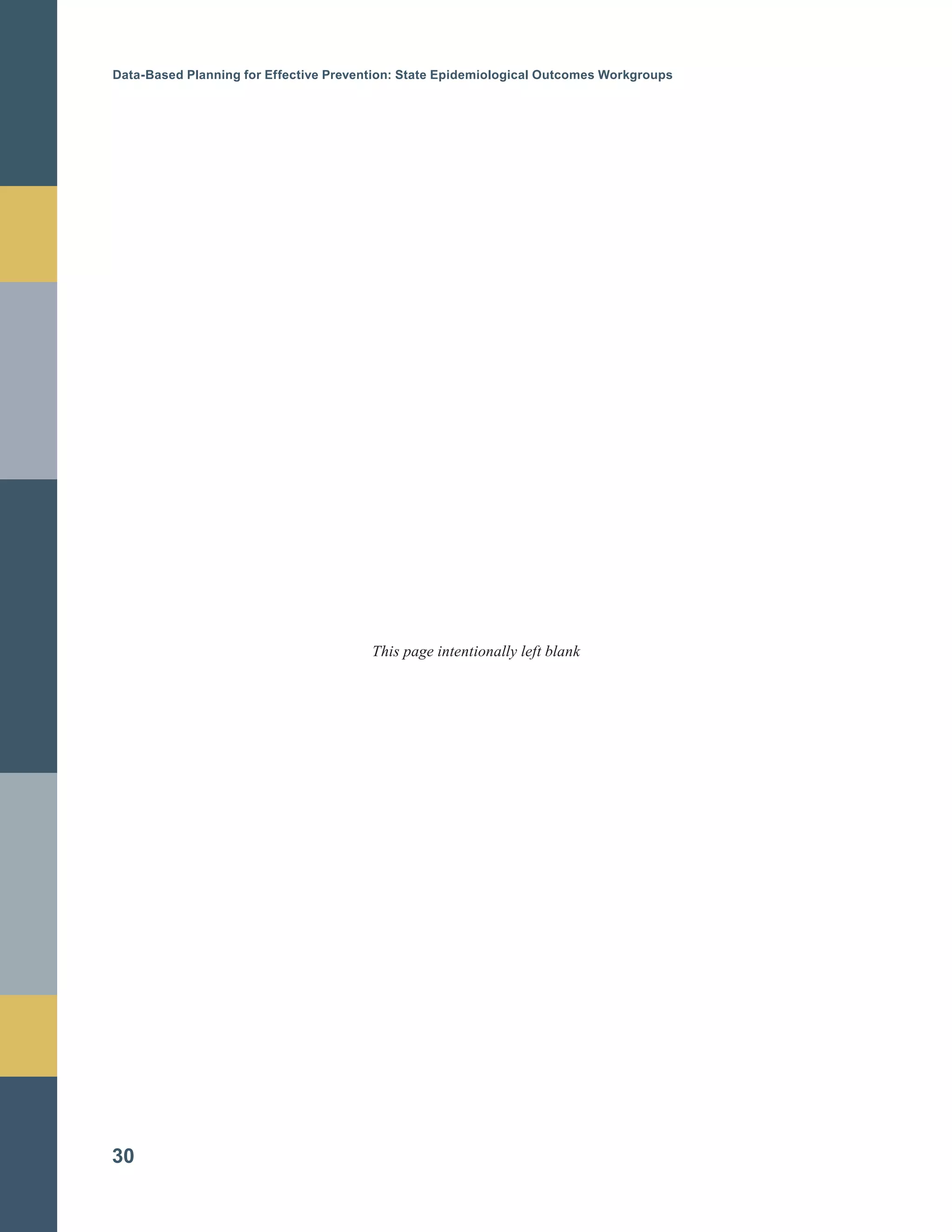 Data-Based Planning for Effective Prevention: State Epidemiological Outcomes Workgroups
This page intentionally left blank
30
 