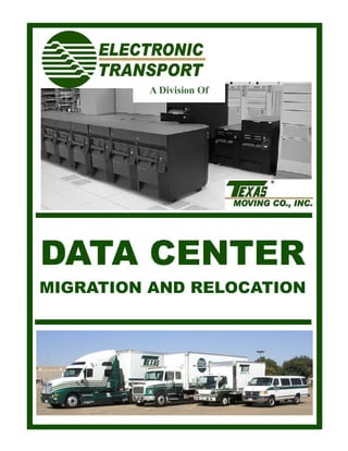 A Division Of




DATA CENTER
MIGRATION AND RELOCATION
 