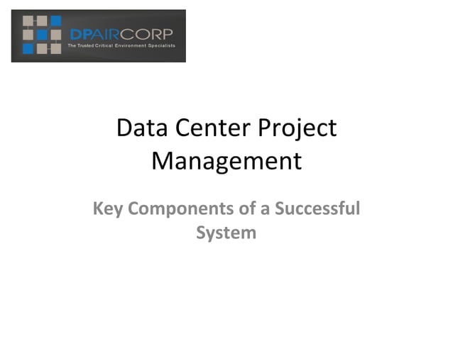 Data Center Project Management: Key Components of a Successful System ...