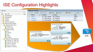 ISE Configuration Highlights




                               ISE
 