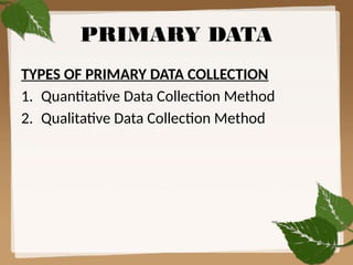 DATA-COLLECTION METHODS LIKE INTERVIEW METHOD | PPTX
