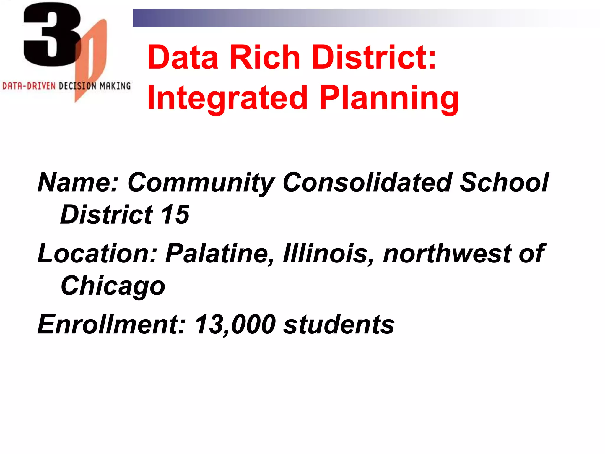 Calls for more emphasis on data-driven decision making as a way to prepare students with 21st century educational skillsData Rich DistrictsBaldrige winners are examples of school districts moving a step beyond of NCLB requirements by integrating data reporting into a culture of continuous improvement.