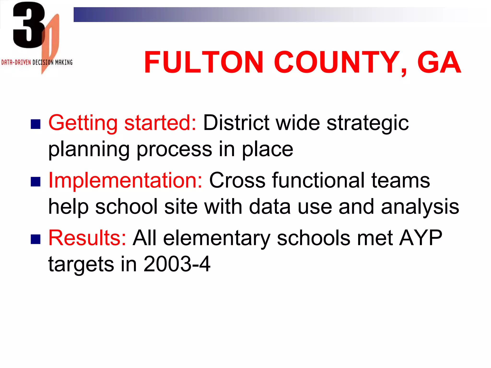 Phase in with continuous improvementData Rich District:Integrated PlanningName: Community Consolidated School District 15Location: Palatine, Illinois, northwest of ChicagoEnrollment: 13,000 students
