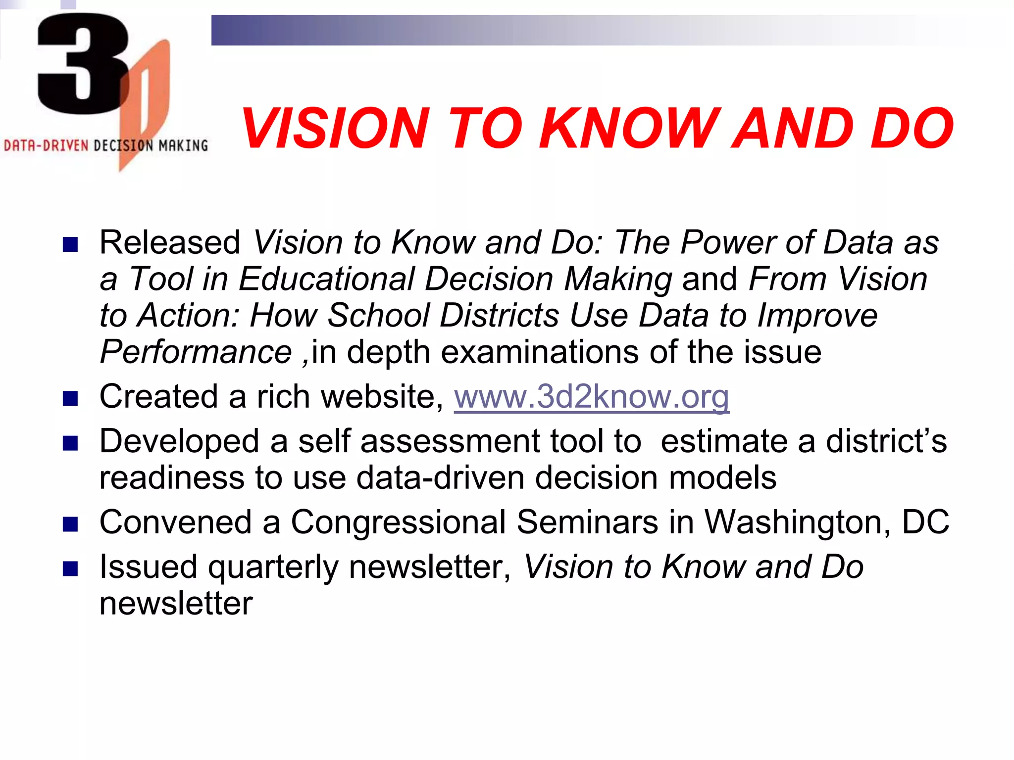 DEFINITIONData-Driven Decision Making	A process of making choices based on appropriate analysis of relevant information 