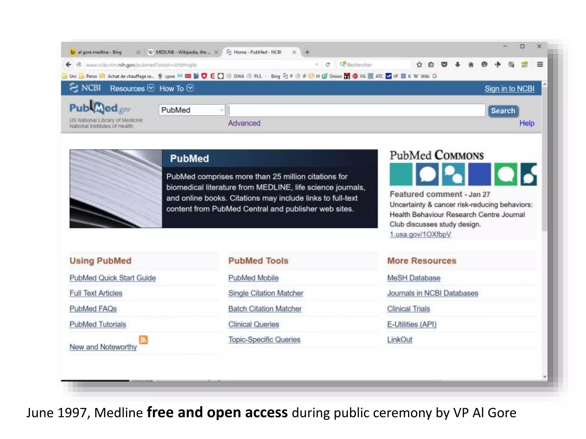 June 1997, Medline free and open access during public ceremony by VP Al Gore
 
