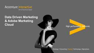 Data Driven Marketing
& Adobe Marketing
Cloud
 
