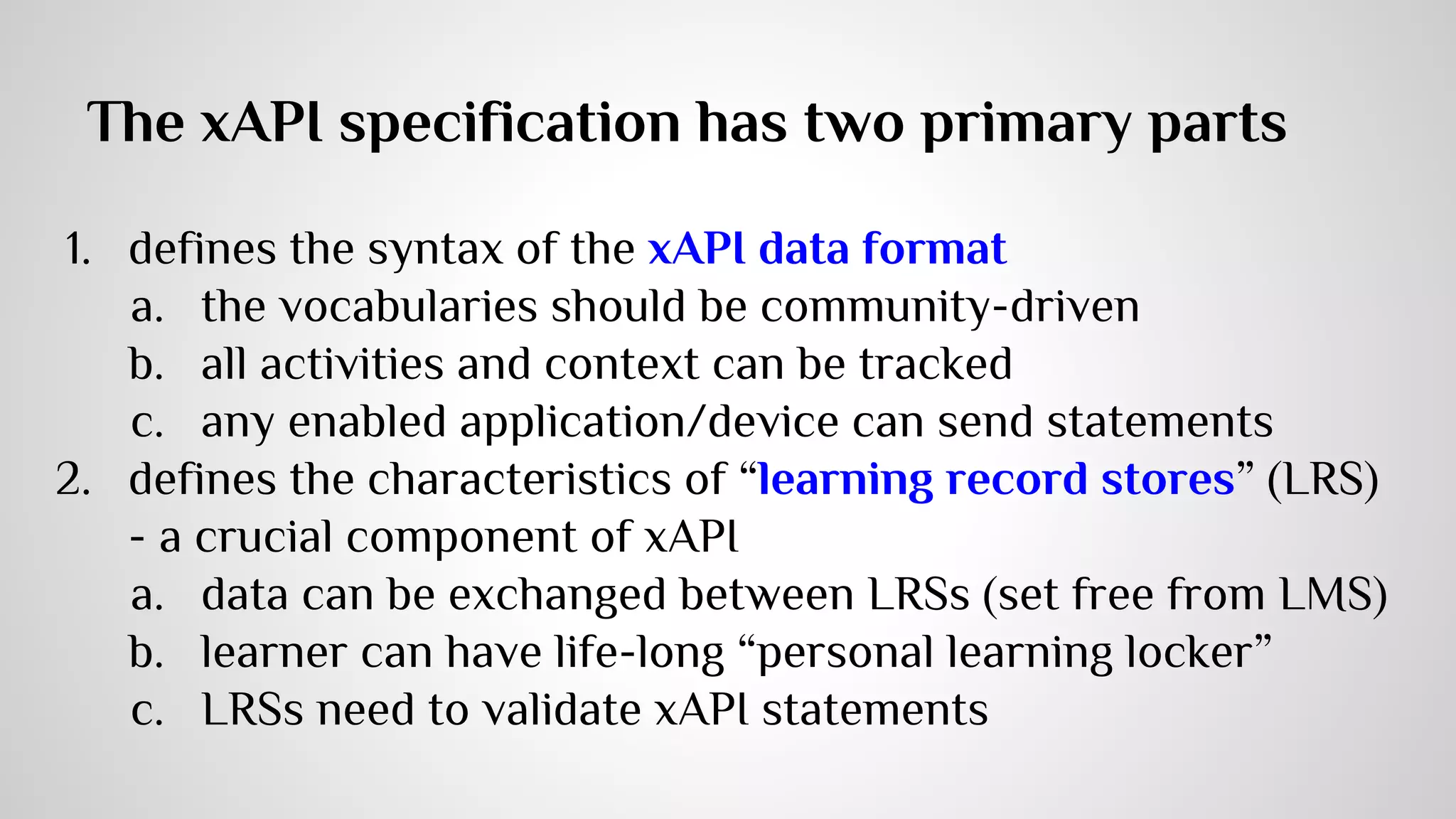 xAPI tracking all kinds of learning experiences 
 