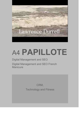A4 PAPILLOTE
Digital Management and SEO
Digital Management and SEO French
Manicure

CRM,
Technology and Fitness

 
