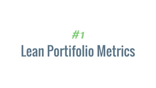 # 1
Lean Portifolio Metrics
 