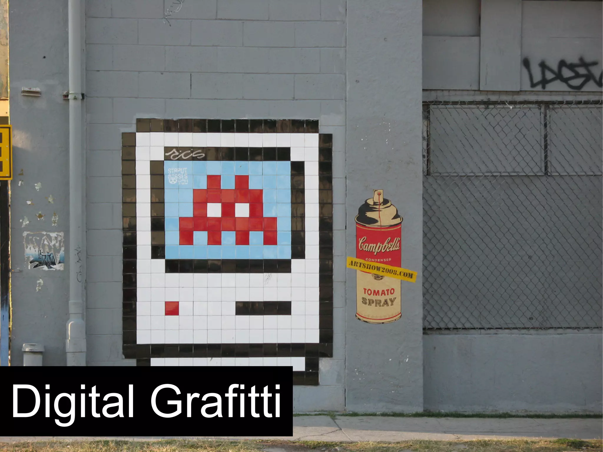 Digital Grafitti
 