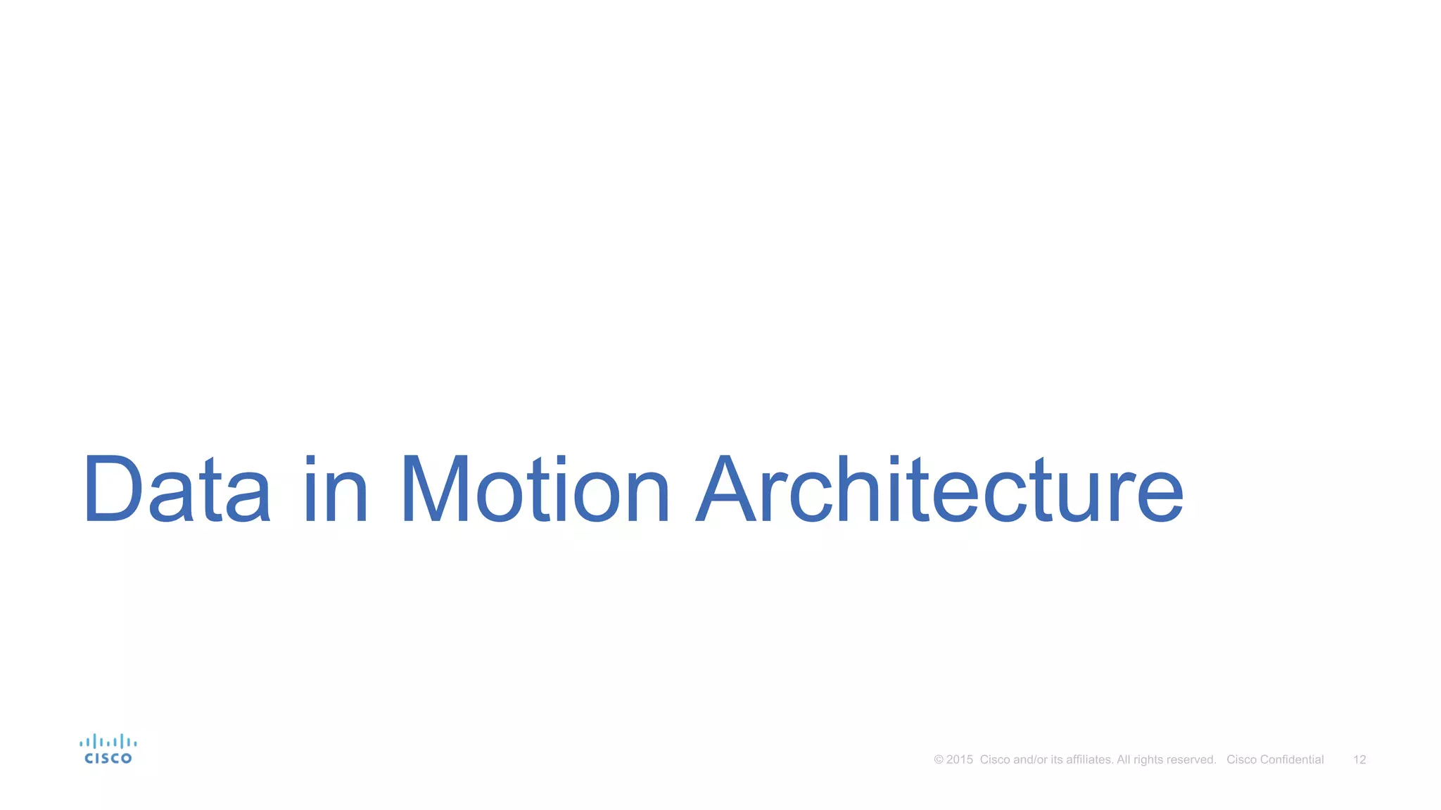 Data in Motion Architecture
 