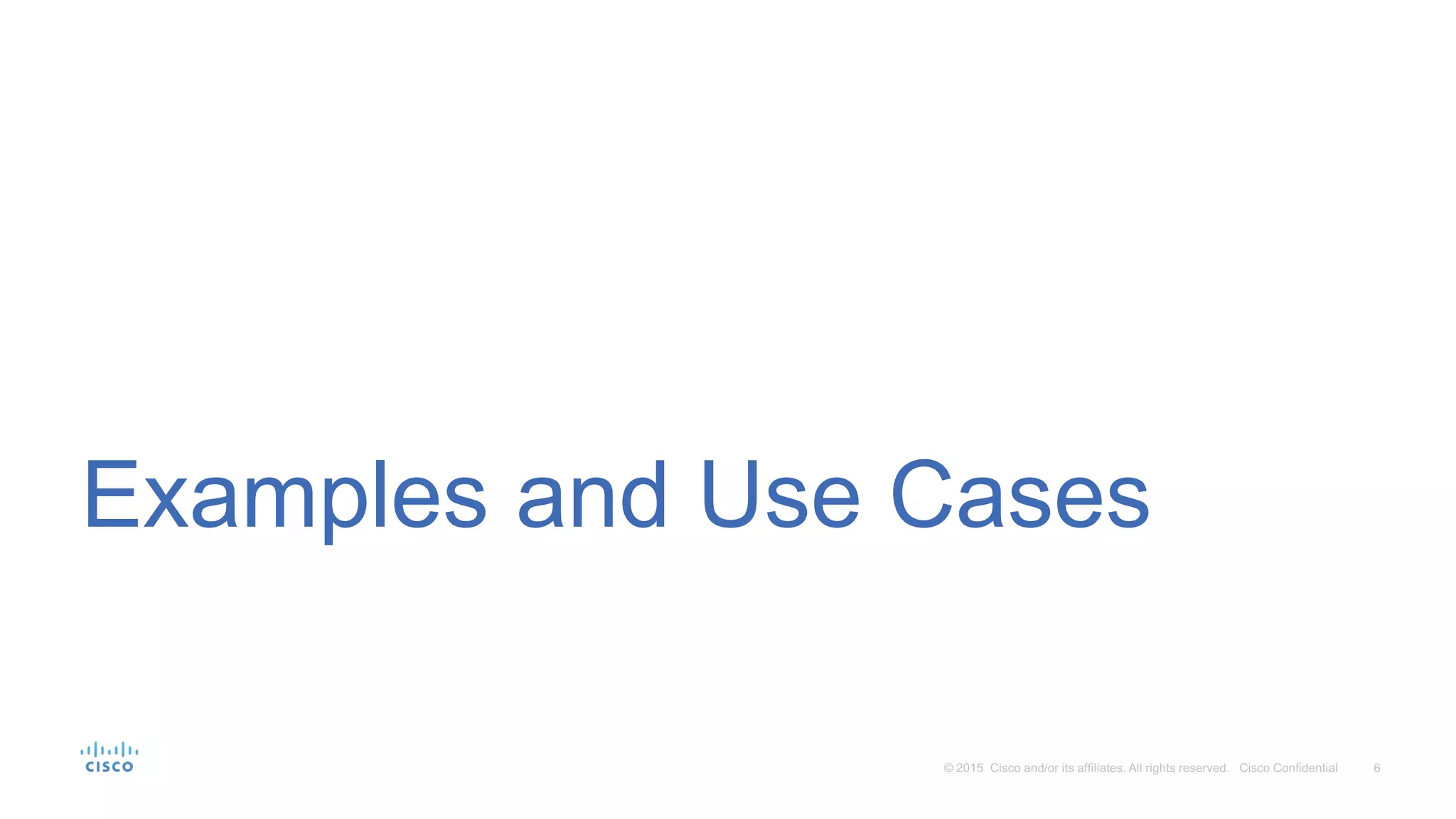 Examples and Use Cases
 