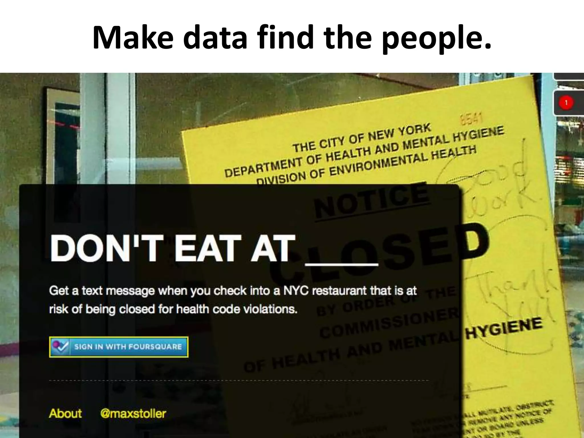 Make data find the people.
 