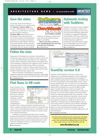 VSJfeb09 News.qxd     15/1/09    07:10    Page 10




                                                                                       in association with
        ARCHITECTURE                                         NEWS                –


       Save the dates                                                                               Automate testing
                                                                                                    with TestDrive
       It’s the time of year for marking out
       blocks in the planner, so it’s worth noting
       that Software Architect 2009 has a                                                           TestDrive 6 is the latest version of Original
       new slot – 29th September to 1st October.                                                    Software’s “visual-layer” software test
            However, you don’t have to wait until                                                   automation tool. Support for Java, Oracle
       then for a relevant conference –                                                             Forms and 3270 Mainframe applications
       DevWeek 2009, being held this year at                                                        are added to its supported technologies,
                                                      conference workshops on architectural
       the Barbican Centre, takes place from                                                        which includes .NET, Ajax, Web 2.0 and
                                                      topics that can be booked separately –
       23–27 March and has a track dedicated to                                                     Lotus Notes. It now claims to deal better
                                                      subject to availability.
       architecture, with sessions presented by                                                     with heterogeneous application
                                                          There’s even time to claim an
       Kevlin Henney, Simon Brown, Neal Ford,                                                       architectures and infrastructures using a
                                                      early booking discount by reserving
       Kevin Jones and Dave Wheeler on topics                                                       mix of technologies such as Java, SOA,
                                                      your place by 27 February.
       including design patterns, refactoring and                                                   Web and Packaged application forms.
                                                      I www.devweek.com                             I www.origsoft.com
       unit testing. There are also pre- and post-



       Follow the data
       Embarcadero Technologies has a solution to the problem of
       tracing where data comes from and goes to within a system. The
       recently released ER/Studio 8.0 includes the new Visual Data
       Lineage, which is designed to help architects and modellers deal
       with consolidation, integration and compliance issues. It offers a
       visual representation of data lineage within an enterprise,
       making it possible to conduct an impact analysis between data
       sources and targets, as well as to visually analyse and document
                                                                             TeamCity version 4.0
       data ﬂow without having to inspect code.
           Other new features in ER/Studio 8.0 include LDAP
       integration, attribute-level submodeling, object-level compare ﬂags   TeamCity 4.0 from JetBrains is the latest version of an
       and support for Sybase IQ 12.5 and Microsoft SQL Server 2008.         integration server and build management tool for workgroups,
       I www.embarcadero.com                                                 with special facilities for agile approaches to development. It
                                                                             offers scalability implemented by a build grid, extensibility via a
                                                                             Java API, and integration with multiple IDEs, version control
       Find ﬂaws in VB code                                                  systems and build tools. New in version 4.0 is the introduction
                                                                             of build chains, which improve performance by breaking down a
                                                                             single build into multiple parts executed on different build
       Project Analyzer v9 is a
                                                                             agents in parallel. The agents can also be managed with
       programming utility that
                                                                             authentication and benchmarks. Automatic test re-ordering can
       reads the source code of a
                                                                             determine a set of tests which are likely to fail and give them
       Visual Basic program to
                                                                             priority for subsequent project builds, thus saving time. A redo
       detect errors. It locates
                                                                             command can repeat a build from a particular version control
       unconditional decision
                                                                             revision. You can also now get statistics for an entire project,
       statements, variable
                                                                             and comparative statistics on a single chart. There are new
       writes that do not execute,
                                                                             integrations, including FxCop and dedicated Rake runner, as
       and missing or
                                                                             well as improvements for old ones such as MSTest and Eclipse
       overlapping Case
                                                                             in general. The user interface has also been improved with
       branches. It also veriﬁes enumeration constants and warns
                                                                             project overviews and individual test statistics. The free
       where a number is possibly used in its place. It watches for risky
                                                                             professional edition is restricted to 20 build conﬁgurations, and
       syntax, such as hard-coded path names or octal numbers. It also
                                                                             three build agents.
       catches hazardous variable choices, forgotten or almost unused
                                                                             I www.jetbrains.com/teamcity
       code, and brittle declarations.
           In addition to revealing existing bugs, Project Analyzer
       decreases the likelihood of writing new bugs by recommending
                                                                               For all the latest architectural news, plus dozens of in-depth
       improvements such as safer declaration keywords. A set of class           articles on a wide range of topics, details of forthcoming
       design rules help enforce consistent programming style. It also         events, a list of architectural training courses in the UK, and
       documents VB projects with source code print-outs, reports,                 other useful resources, visit the ITarchitect web site.
       diagrams and software metrics.
                                                                                              www.ITarchitect.co.uk
       I www.aivosto.com



       10     February 2009                                                                                 www.vsj.co.uk   Visual Systems Journal
 