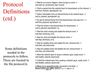 Protocol
Definitions
(ctd.)
Some definitions
needed in the
protocols to follow.
These are located in
the file protocol.h.
Dr.T.Thendral, Assistant Professor,
SRCW
 