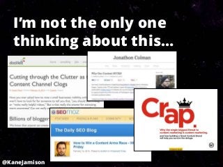 I’m not the only one
   thinking about this…




@KaneJamison
 