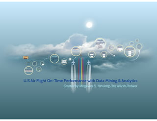 U.S Air Flight On-Time Performance with Data Mining & Analytics