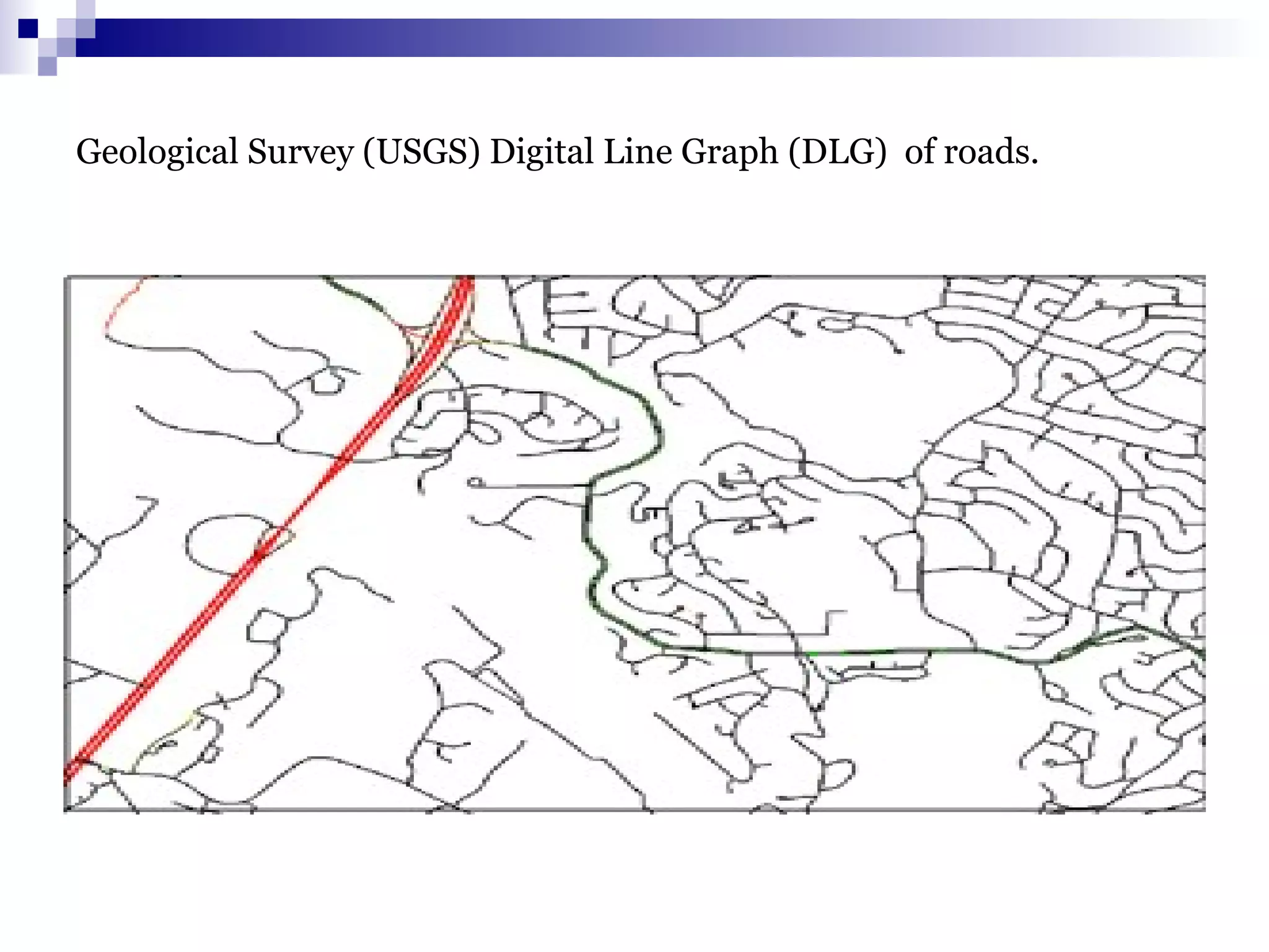 Geological Survey (USGS) Digital Line Graph (DLG) of roads.
 