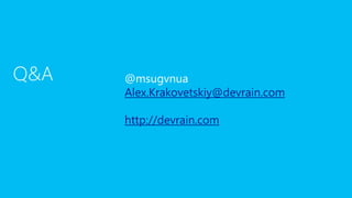 @msugvnua
Alex.Krakovetskiy@devrain.com
http://devrain.com
 