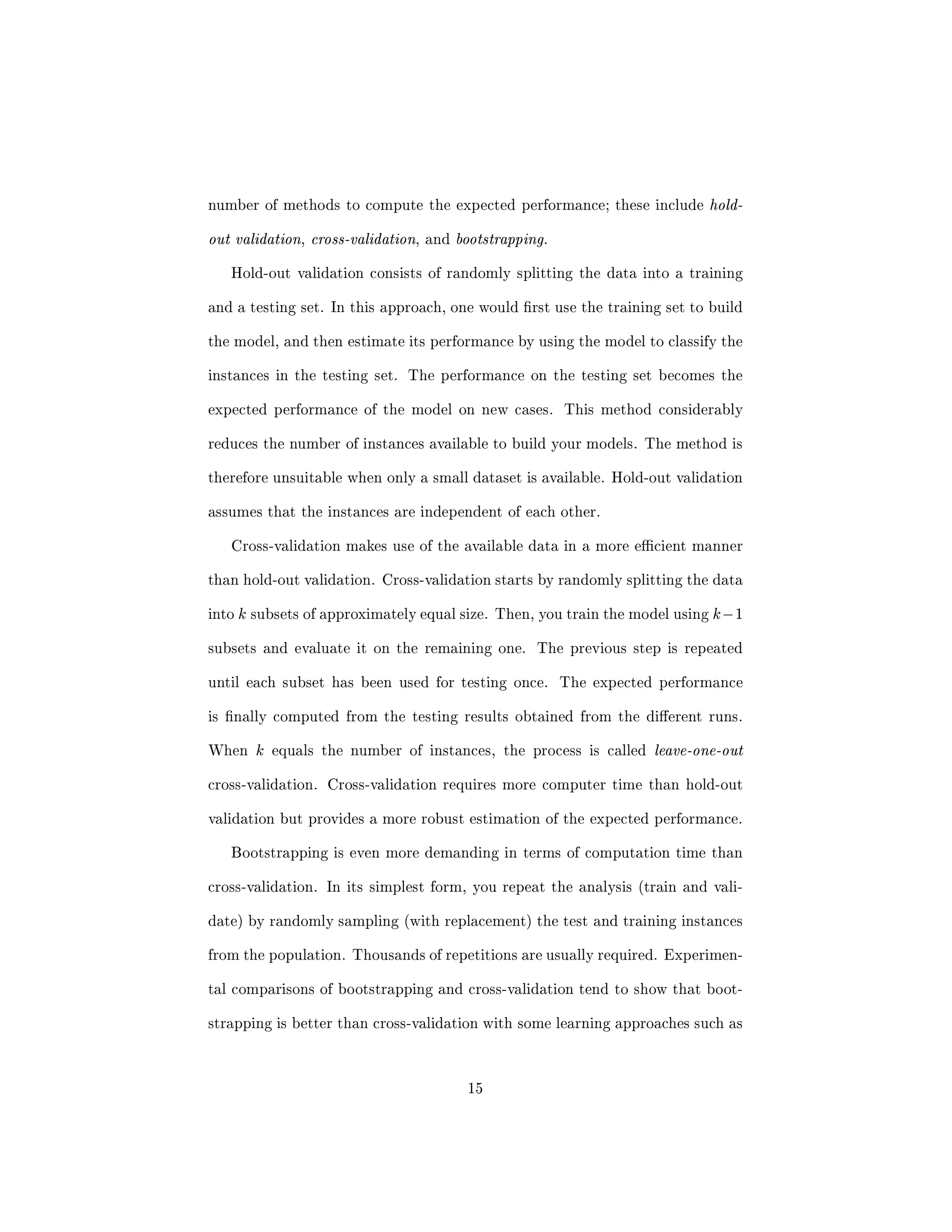 they require as input and the type of tasks they can address. For instance, a su- 
pervised learning approach will require each instance to be de 
