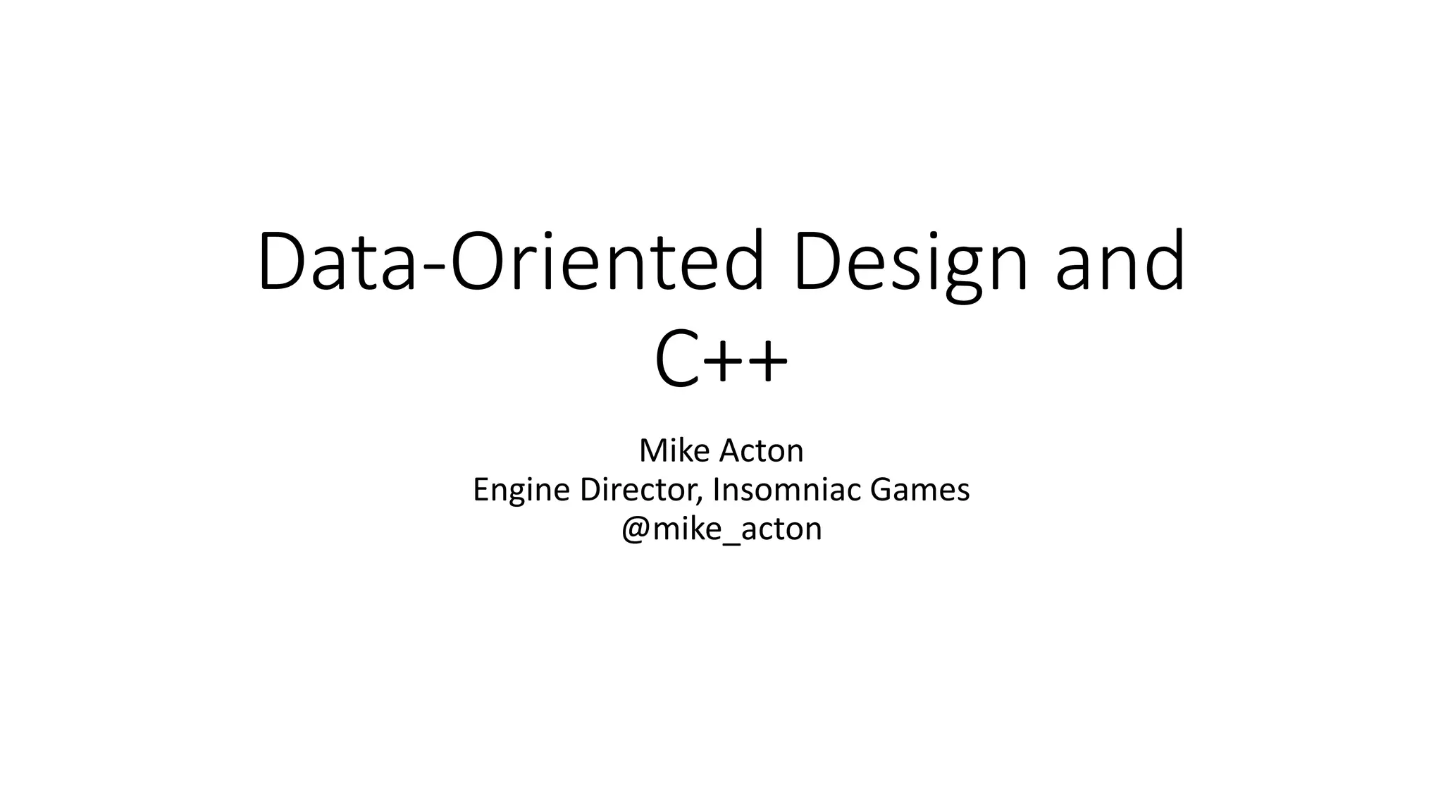 Data oriented design and c++ | PPTX | Programming Languages | Computing