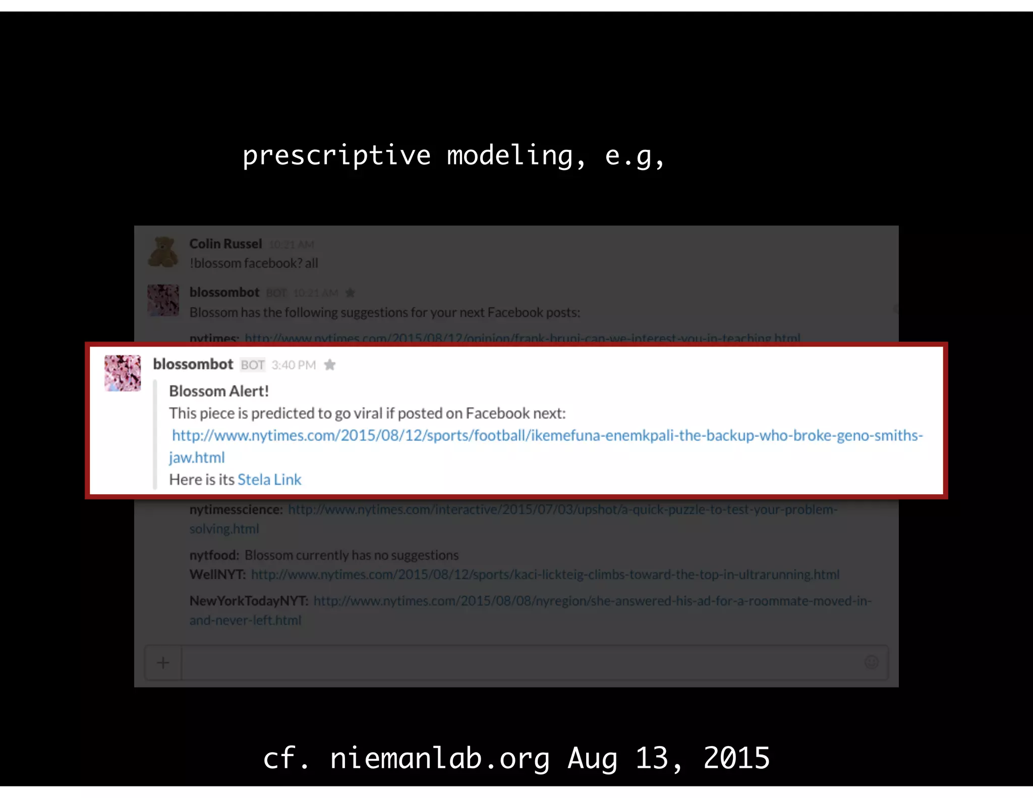 prescriptive modeling, e.g,
cf. niemanlab.org Aug 13, 2015
 
