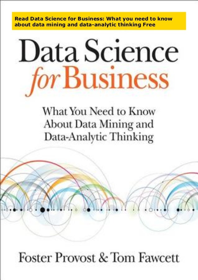 Data Science For Business What You Need To Know About Data Mining And Data Analytic Thinking Download Free Ebook