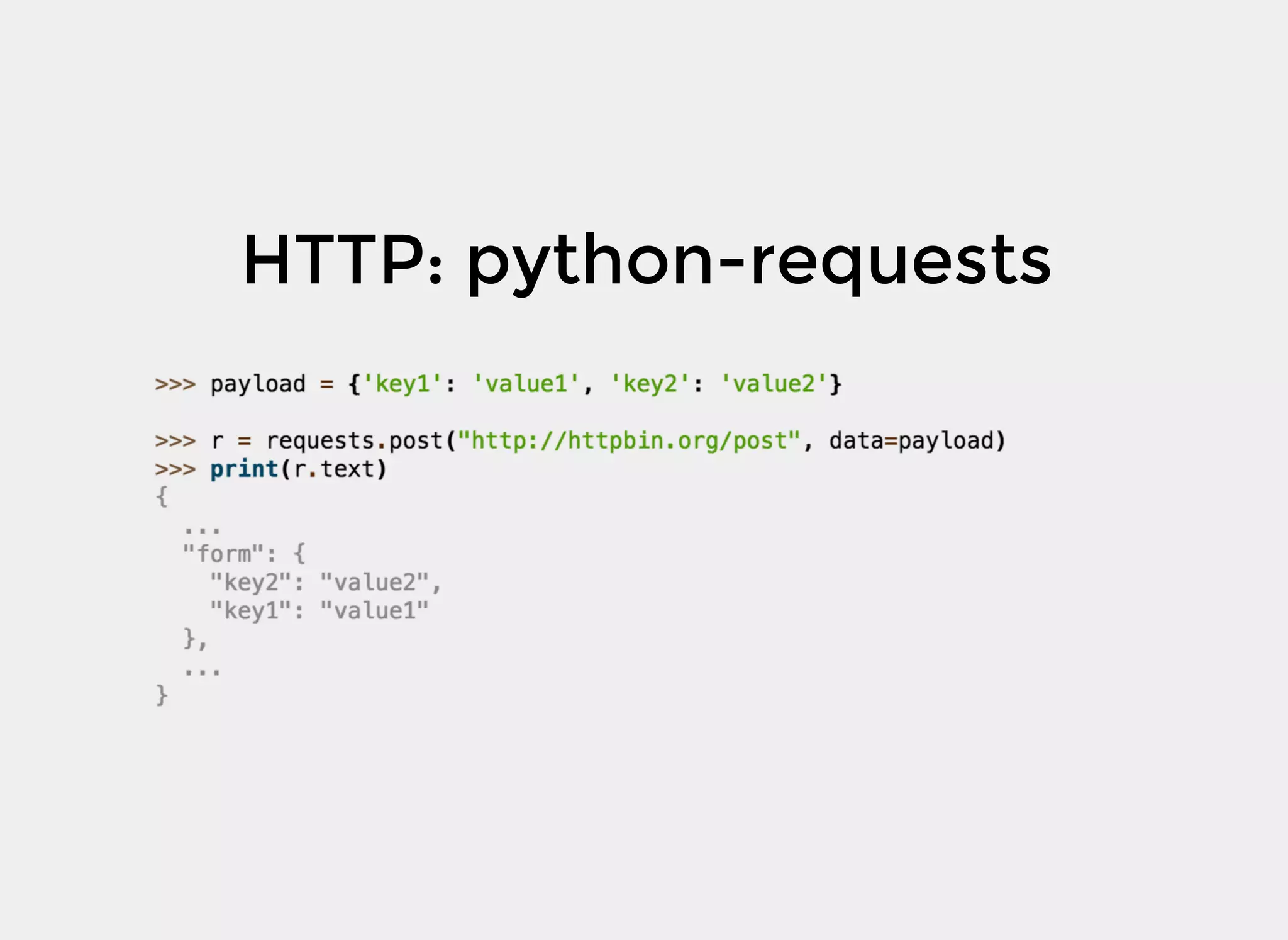 HTTP: python-requests
 
