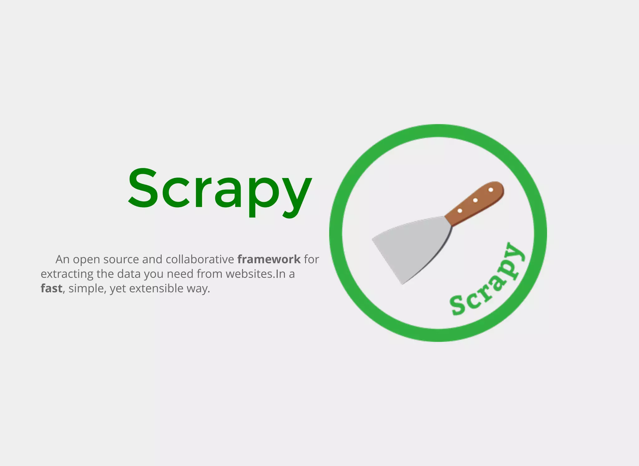 Scrapy
An open source and collaborative framework for
extracting the data you need from websites.In a
fast, simple, yet extensible way.
 