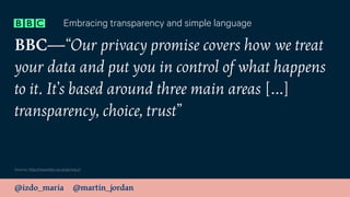 @izdo_maria @martin_jordan
BBC—“Our privacy promise covers how we treat
your data and put you in control of what happens
t...