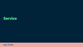 @sd_berlin
Service
 