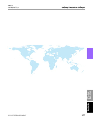 217
Mobrey Product eCatalogue
IP0001
Catalogue 2015
www.emersonprocess.com
ContentsProduct
Selection
ContentsProduct
Selection
ContentsProduct
Selection
 