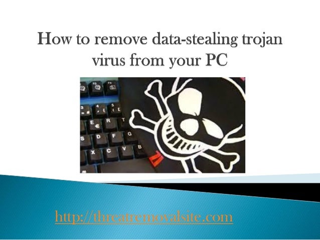 Remove data-stealing trojan – get easily rid of data-stealing Trojan