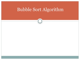 Bubble Sort Algorithm
 