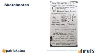 @patrickstox
Sketchnotes
https://twitter.com/Rhoadey/status/874777698601639936
 