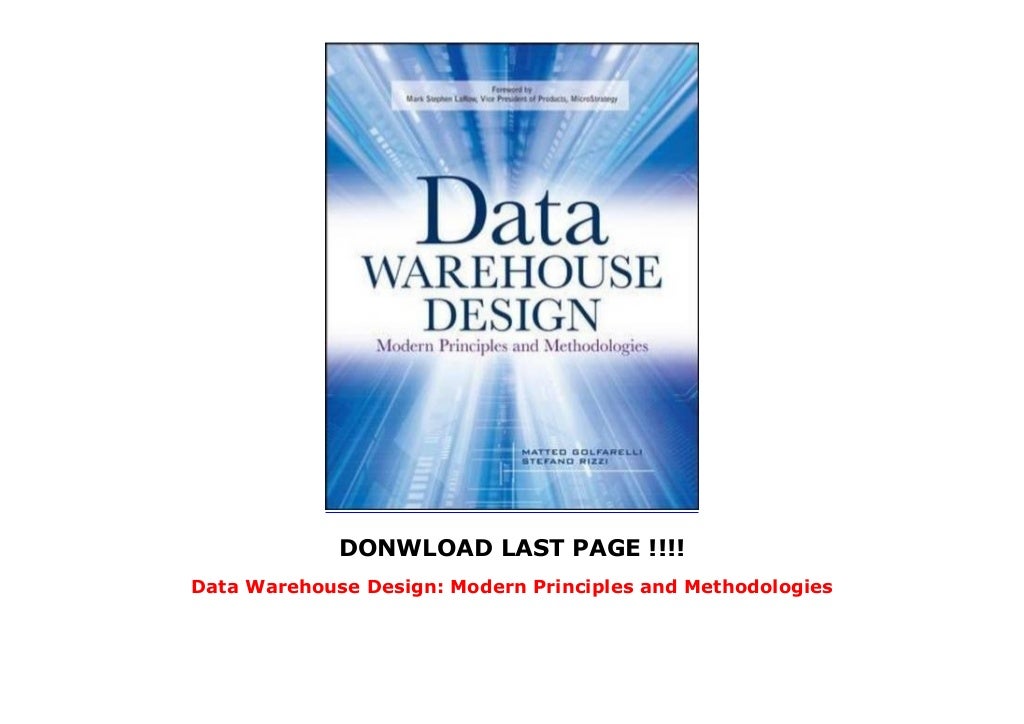 Data Warehouse Design Modern Principles And Methodologies