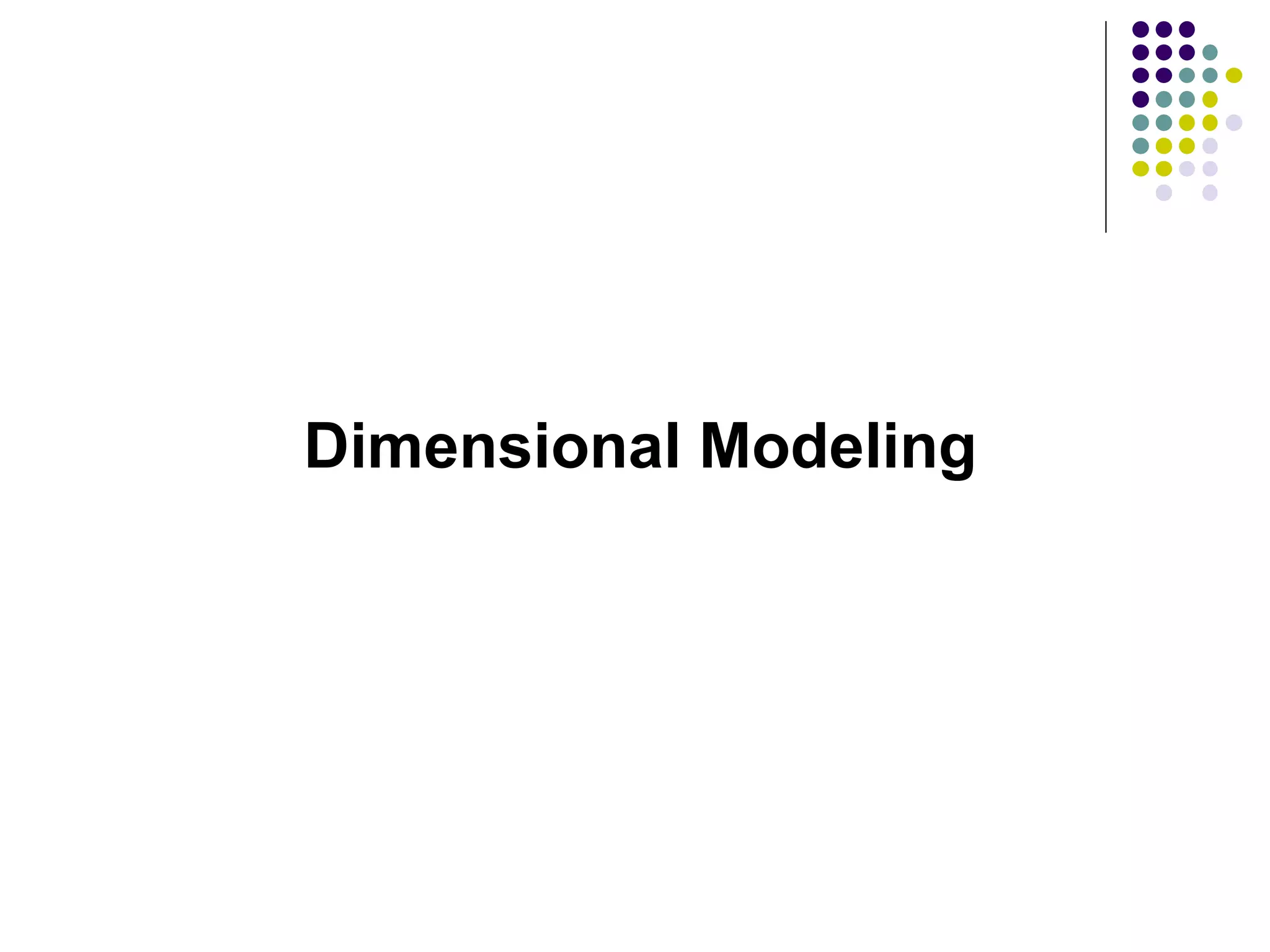 Dimensional Modeling 