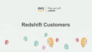 Redshift Customers
 