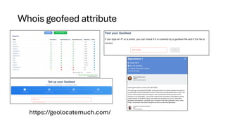 Whois geofeed attribute
https://geolocatemuch.com/
 