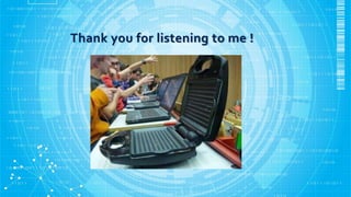 Thank you for listening to me !
 
