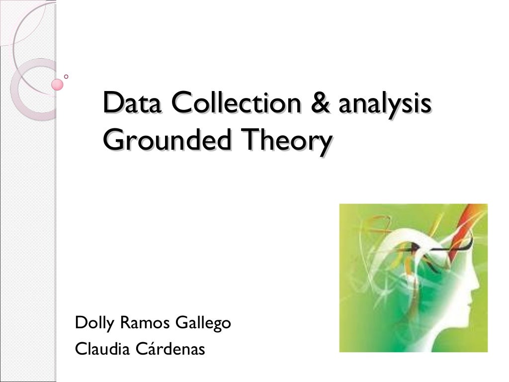 Data Collection & Analysis Grounded Theory