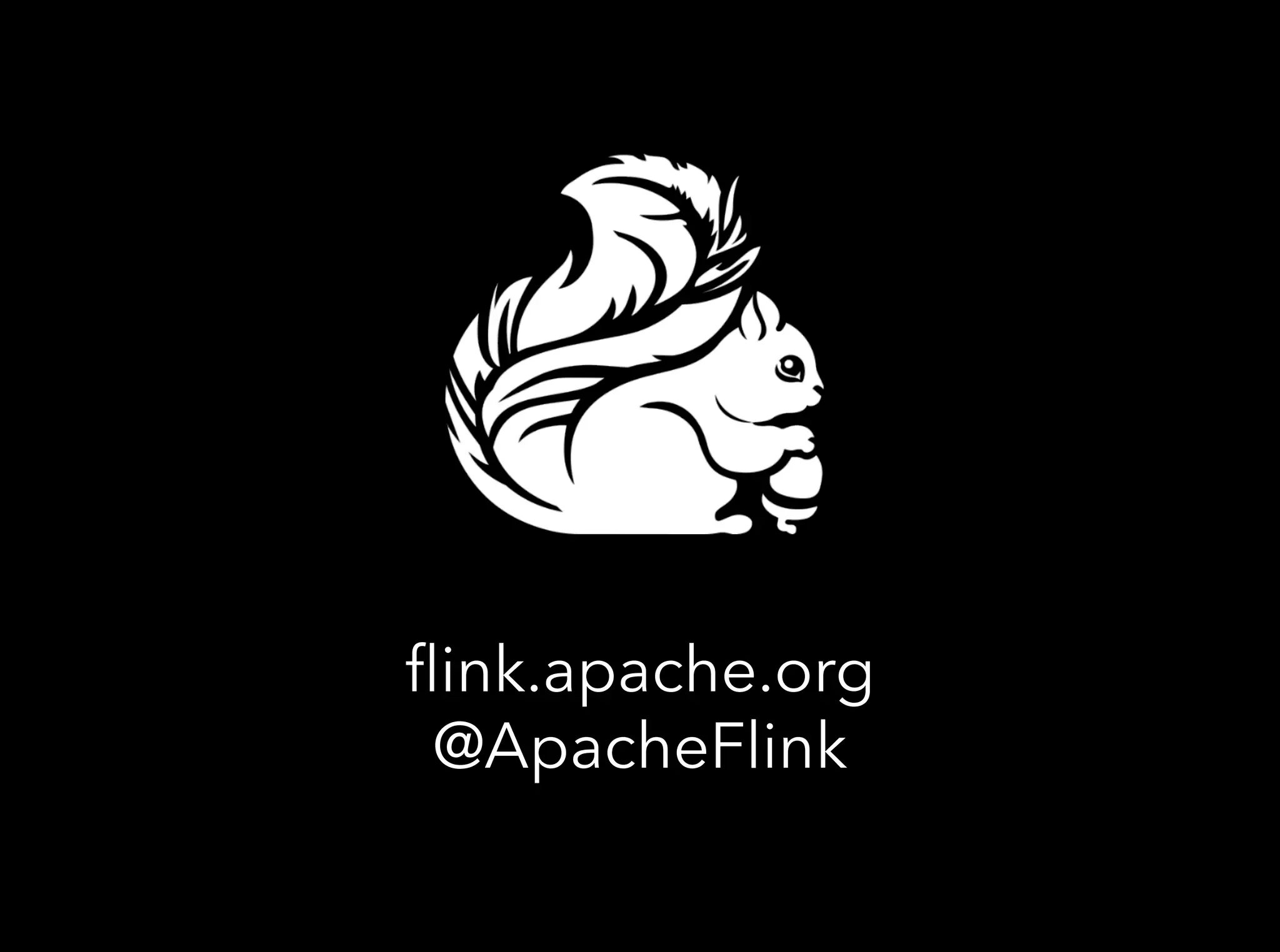 ﬂink.apache.org
@ApacheFlink
 