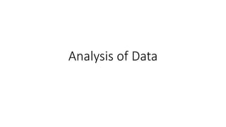 Analysis of Data
 