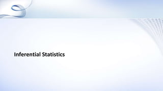 Inferential Statistics
 
